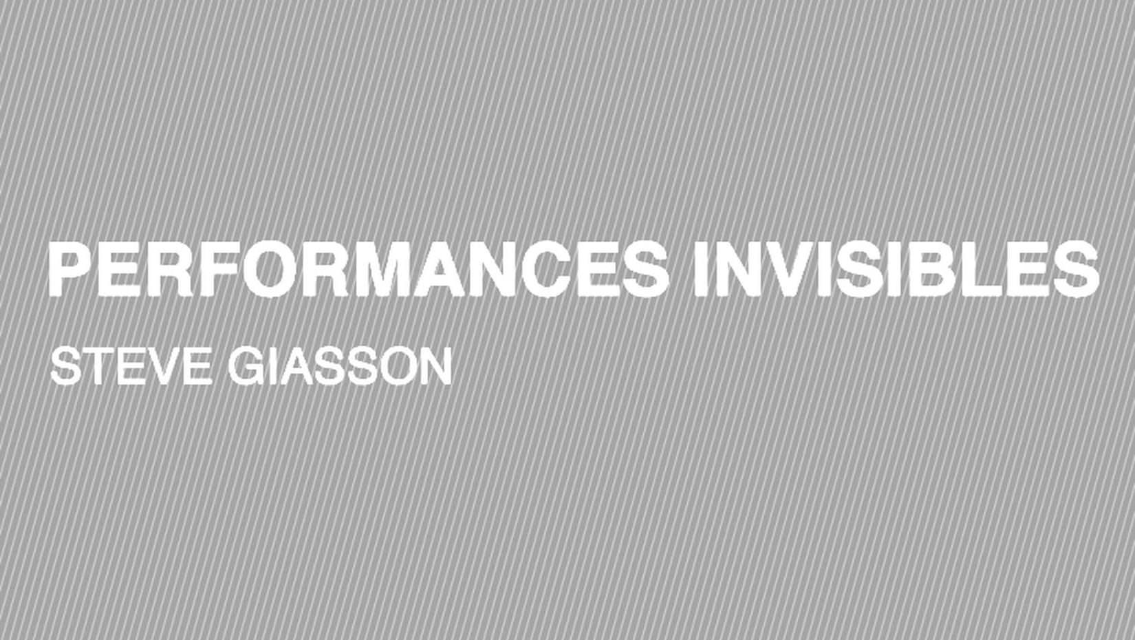 PERFORMANCES INVISIBLES