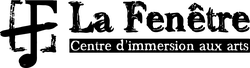 La Fenêtre, Centre d'immersion aux arts