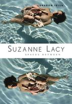 Suzanne Lacy. Spaces Between
