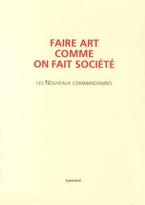 Faire art comme on fait société : Les Nouveaux commanditaires