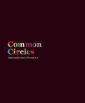 Common circles : Addressing Violence Through Art