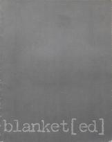 Blanket[ed]