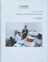 Introduction à la gestion des documents et des archives : Cahier didactique
