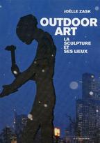 Outdoor Art. La sculpture et ses lieux