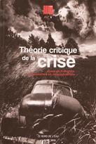 Théorie critique de la crise : École de Francfort, contreverses et interprétations