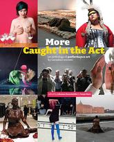 More: Caught in the Act. An anthology of performance art by Canadian Women
