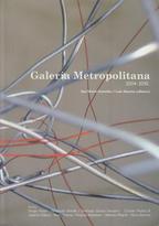 Galeria Metropolitana 2004-2010