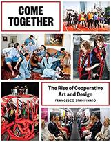 Come Together. The Rise of Cooperative Art and Design