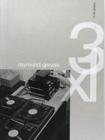 Raymond Gervais - 3 X 1