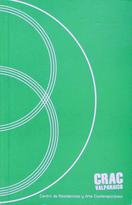 Memoria CRAC 2009/2010 : Centro de Residencias y Arte Contemporáneo / CRAC Valparaiso