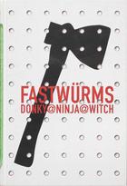 Fastwürms : Donky@Ninja@Witch, A living retrospective (catalogue d'exposition)