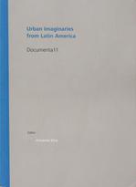 Documenta 11 – Urban imaginaries from Latin America