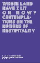 Whose Land Have I Lit On Now ? Contemplations On The Notions of Hospitality