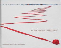 Landmarks2017 = Repères2017 : Art + lieux + perspectives