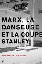 Marx, la danseuse et la coupe Stanley