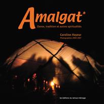 Amalgat* Danse, tradition et autres spiritualités