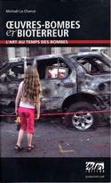 Oeuvres-bombes et bioterreur : l'art au temps des bombes