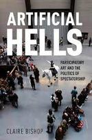 Artificial Hells. Participatory Art and the Politics of Spectatorship
