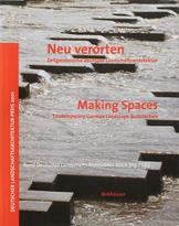 Making Spaces. Contemporary German Landscape Architecture