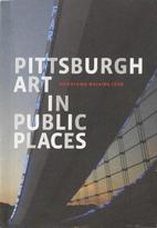 Pittsburgh Art in Public Places. Downtown Walking Tour