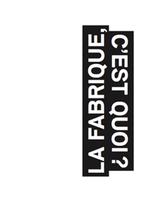 La Fabrique, c'est quoi ?