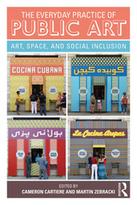 The Everyday Practice of Public Art. Art, Space and Social Inclusion