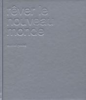 Rêver le nouveau monde