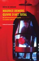 Maurice Demers, oeuvres d'art total