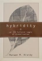 Hybridity or the Cultural Logic of Globalization