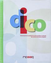 DICO : Dictionnaire de compétences des travailleurs culturels des centres d’artistes autogérés