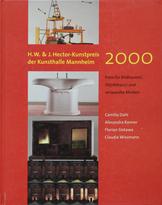 H.W. & Hector-Kunstpreis der Kunsthalle Mannheim 2000. Preis für Bildhauerei, Objektkunst und verwandte Medien