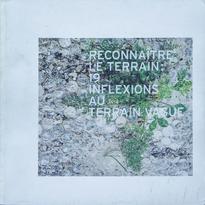 Reconnaître le terrain : 19 inflexions au terrain vague